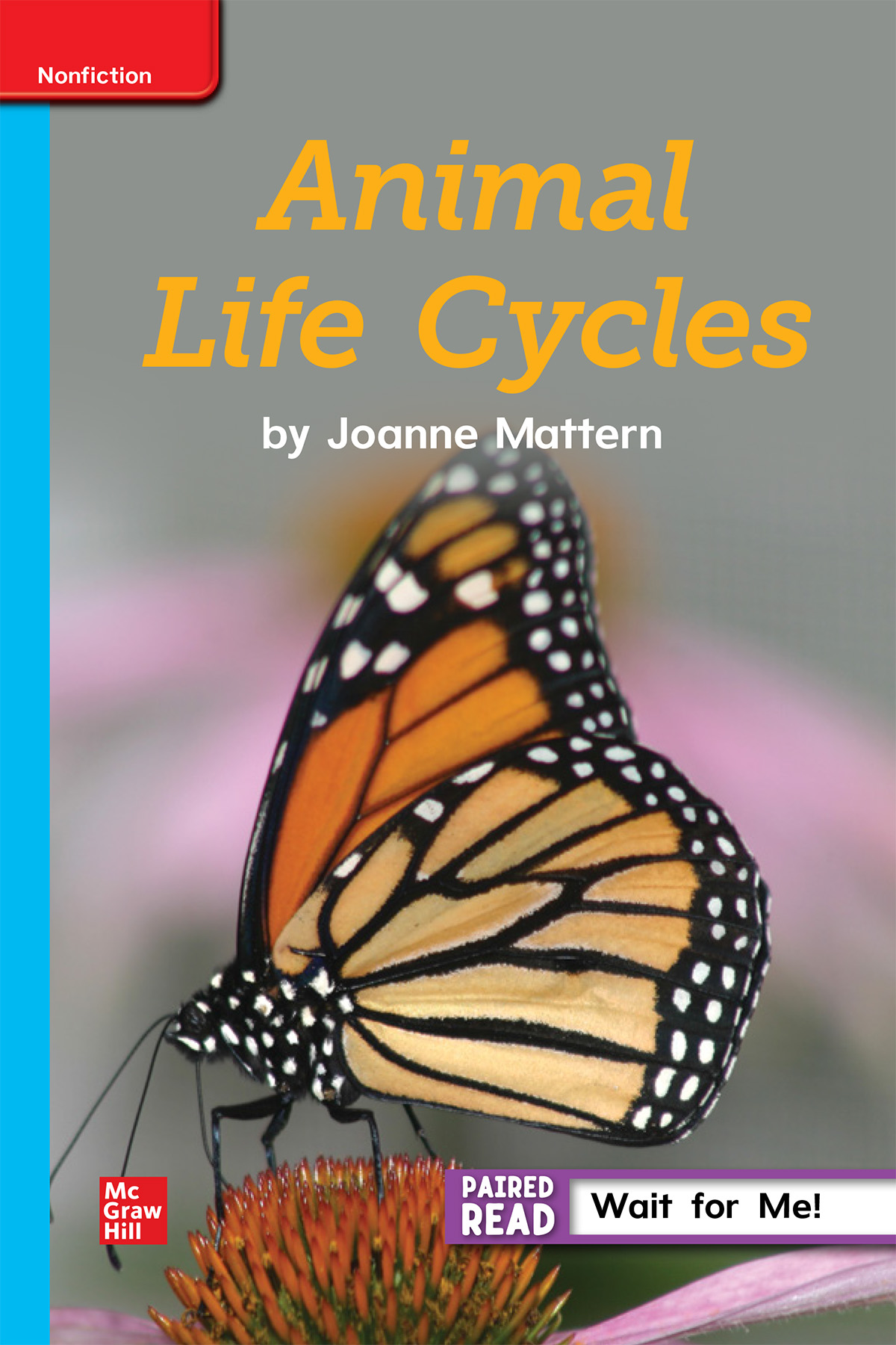 Inspire Science Grade 3, Leveled Reader, Animal Life Cycles